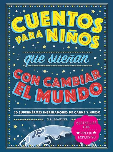 Cuentos para niños que sueñan con cambiar el mundo | 9788418538728 | G.L. Marvel ; Marcelo E. Mazzanti ; Sara C. Labrada