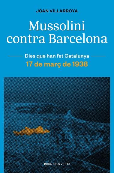 Mussolini contra Barcelona | 9788419259165 | Joan Villarroya