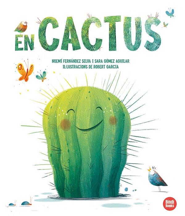 En Cactus | 9788418288708 | Noemí Fernández Selva ; Sara Gómez Aguilar ; Robert Garcia