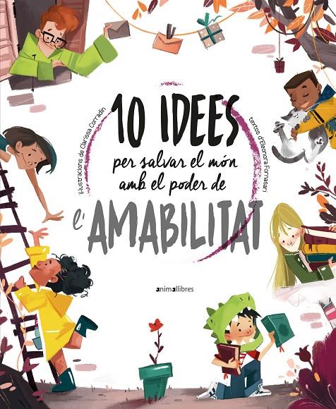 10 idees per salvar el món amb el poder de l'amabilitat | 9788418592508 | Eleonora Fornasari : Clarissa Corradin