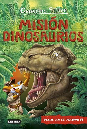 Viaje en el tiempo 11 : Misión dinosaurios | 9788408227199 | Geronimo Stilton