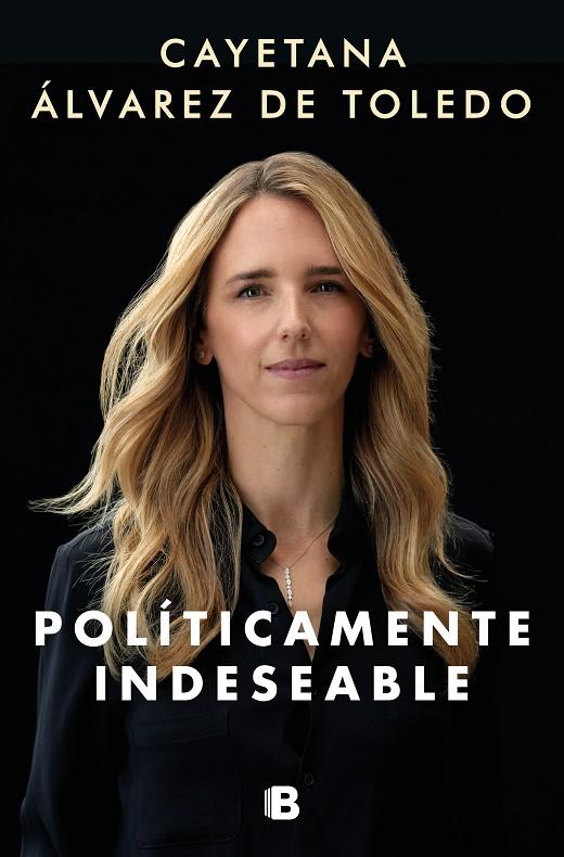 Políticamente indeseable | 9788466669993 | Cayetana Álvarez de Toledo