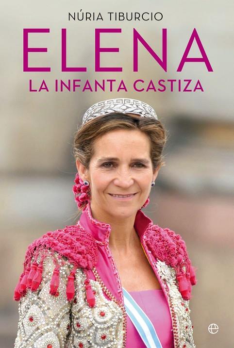 Elena : la infanta castiza | 9788413844978 | Núria Tiburcio