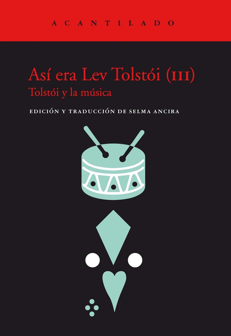 Así era Lev Tolstói 3 : Tolstói y la música | 9788418370786