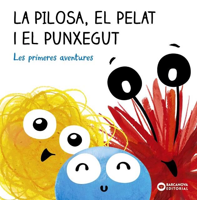 La Pilosa, el Pelat i el Punxegut : Les primeres aventures | 9788448955250 | Estel Badó ; Mar Cerezuela