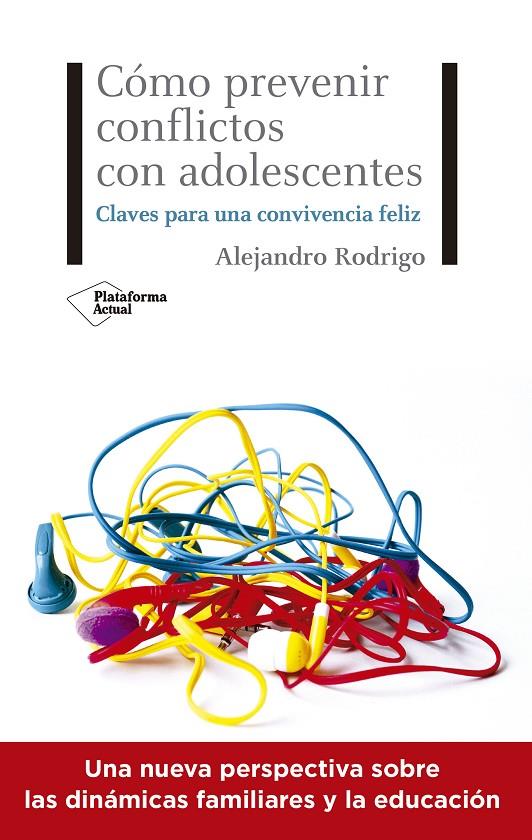 Cómo prevenir conflictos con adolescentes | 9788418285615 | Alejandro Rodigo