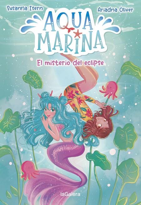 Aqua Marina 2 : El misterio del eclipse | 9788424669447 | Susanna Isern ; Ariadna Oliver