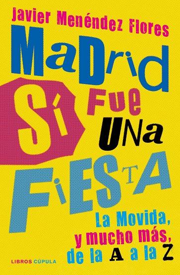 Madrid sí fue una fiesta | 9788448027445 | Javier Menéndez Flores