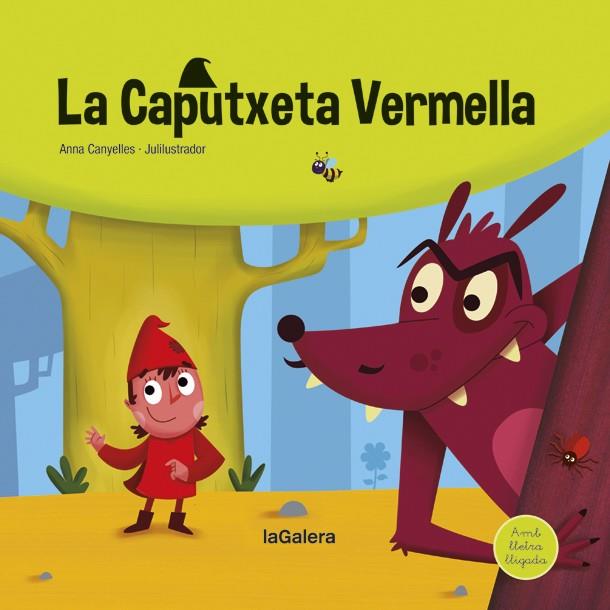 La Caputxeta Vermella | 9788424669737 | Anna Canyelles ; Julilustrador