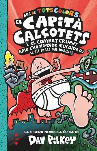 El Capità Calçotets i el combat cruent amb l'hominoide mucoide I : La nit deles mil burilles | 9788466154352 | Dav Pilkey