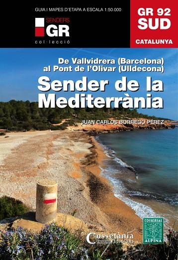 GR 92 Sud : Sender de la Mediterrània | 9788490341780 | Juan Carlos Borrego Pérez