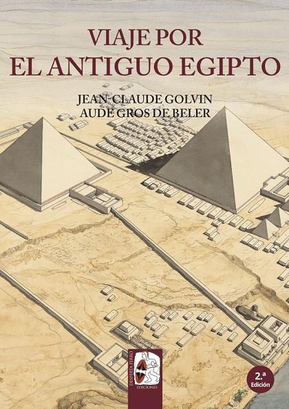 Viaje por el Antiguo Egipto | 9788494392269 | Jean-Claude Golvin ; Aude /Gros de Beler