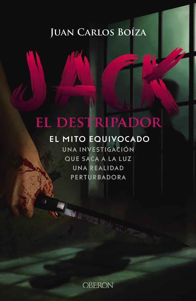 Jack el Destripador : el mito equivocado | 9788441545106 | Juan Carlos Boíza López