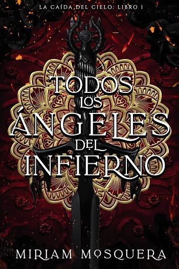 Todos los ángeles del infierno (La caida del cielo; 1) | 9788419988102 | Miriam Mosquera