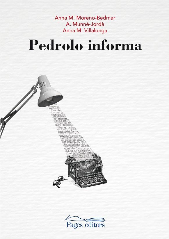 Pedrolo informa | 9788413030005 | Anna M. Moreno-Bedmar ; Antoni Munné-Jordà ; Anna M. Villalonga