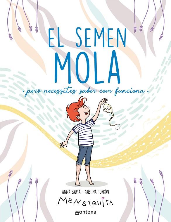 El semen mola (però necessites saber com funciona) | 9788419357724 | Anna Salvia ; Cristina Torrón (Menstruita)