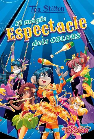 El màgic espectacle dels colors | 9788418443657 | Tea Stilton