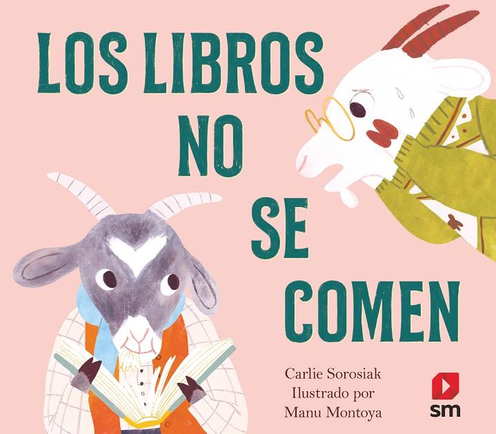 Los libros no se comen | 9788413926087 | Carlie Sorosiak ; Manu Montoya