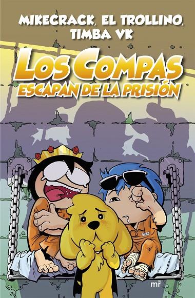 Los Compas escapan de la prisión (Los Compas; 2) | 9788427047952 | Mikecrack ; El Trollino ; Timba Vk