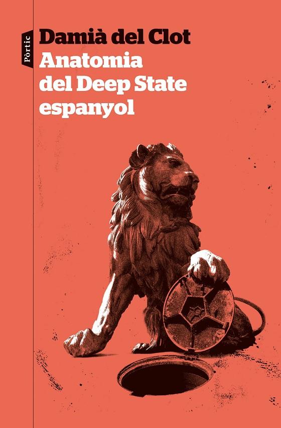 Anatomia del Deep State espanyol | 9788498095319 | Damià Del Clot