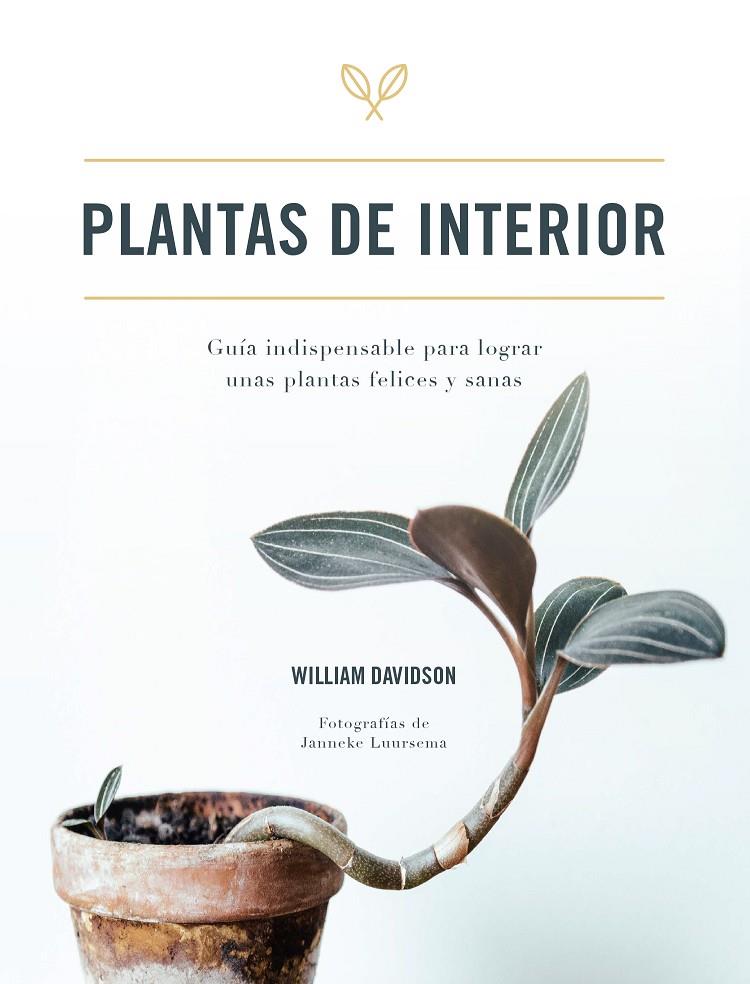 Plantas de interior | 9788416407927 | William Davidson ; Janneke Luursema