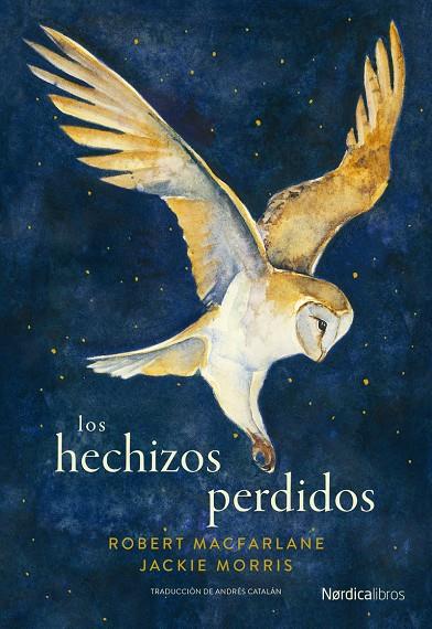 Los hechizos perdidos | 9788419735522 | Robert Macfarlane ; Jackie Morris