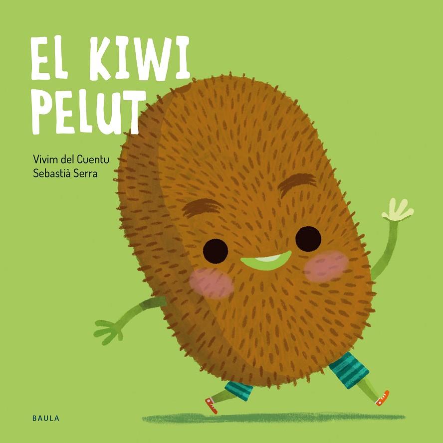 El kiwi pelut | 9788447951048 | Vivim del Cuentu ; Sebastià Serra