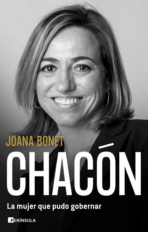 Chacón : la mujer que pudo gobernar | 9788411000567 | Joana Bonet