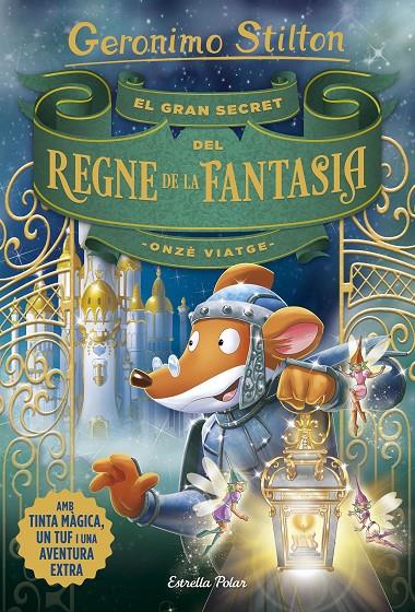 El gran secret del Regne de la Fantasia (onzè viatge) | 9788491376309 | Geronimo Stilton