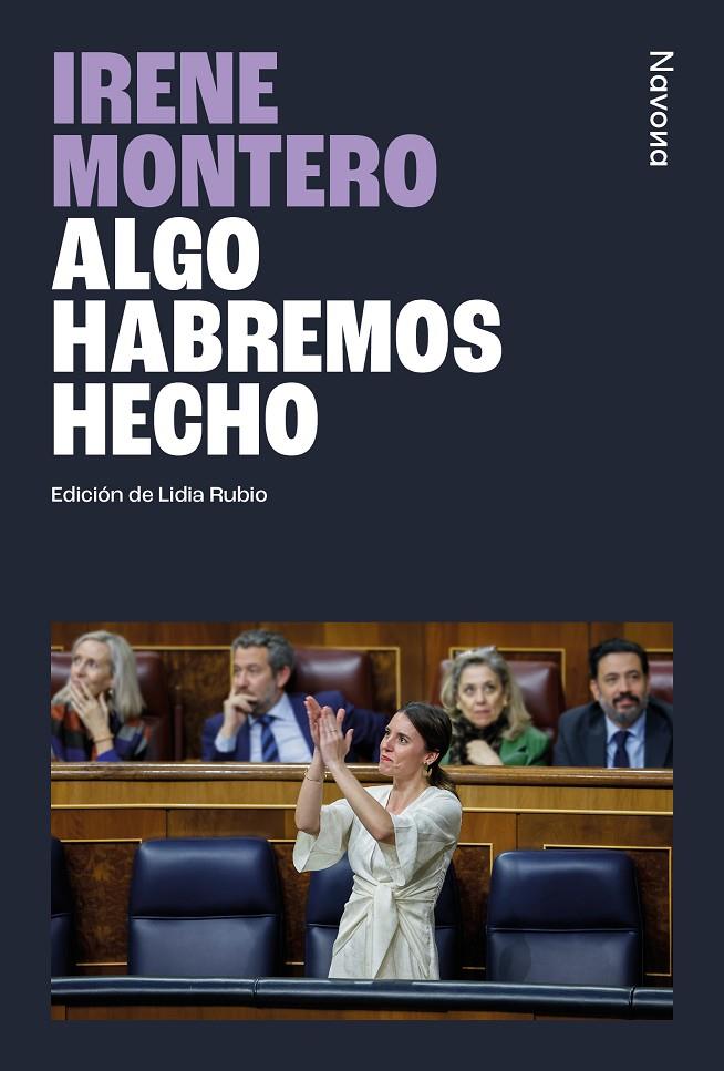 Algo habremos hecho | 9788410180253 | Irene Montero