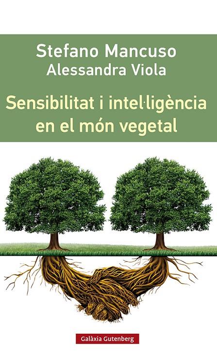 Sensibilitat i intel·ligència en el món vegetal | 9788419392435 | Stefano Mancuso ; Alessandra Viola