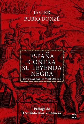 España contra su leyenda negra | 9788413846521 | Javier Rubio Donzé