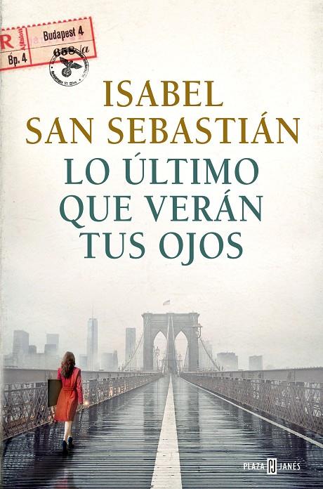 Lo último que verán tus ojos | 9788401031953 | Isabel San Sebastián