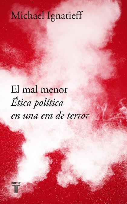 El mal menor | 9788430619702 | Michael Ignatieff