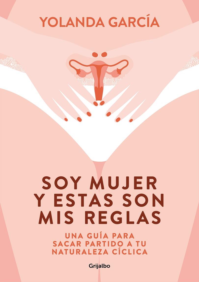 Soy mujer y estas son mis reglas | 9788425358012 | Yolanda García