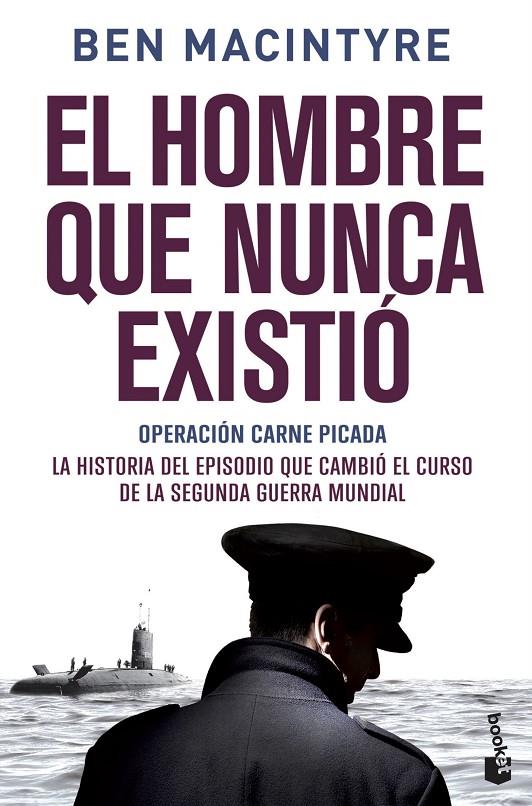 El hombre que nunca existió | 9788408153900 | Ben Macintyre