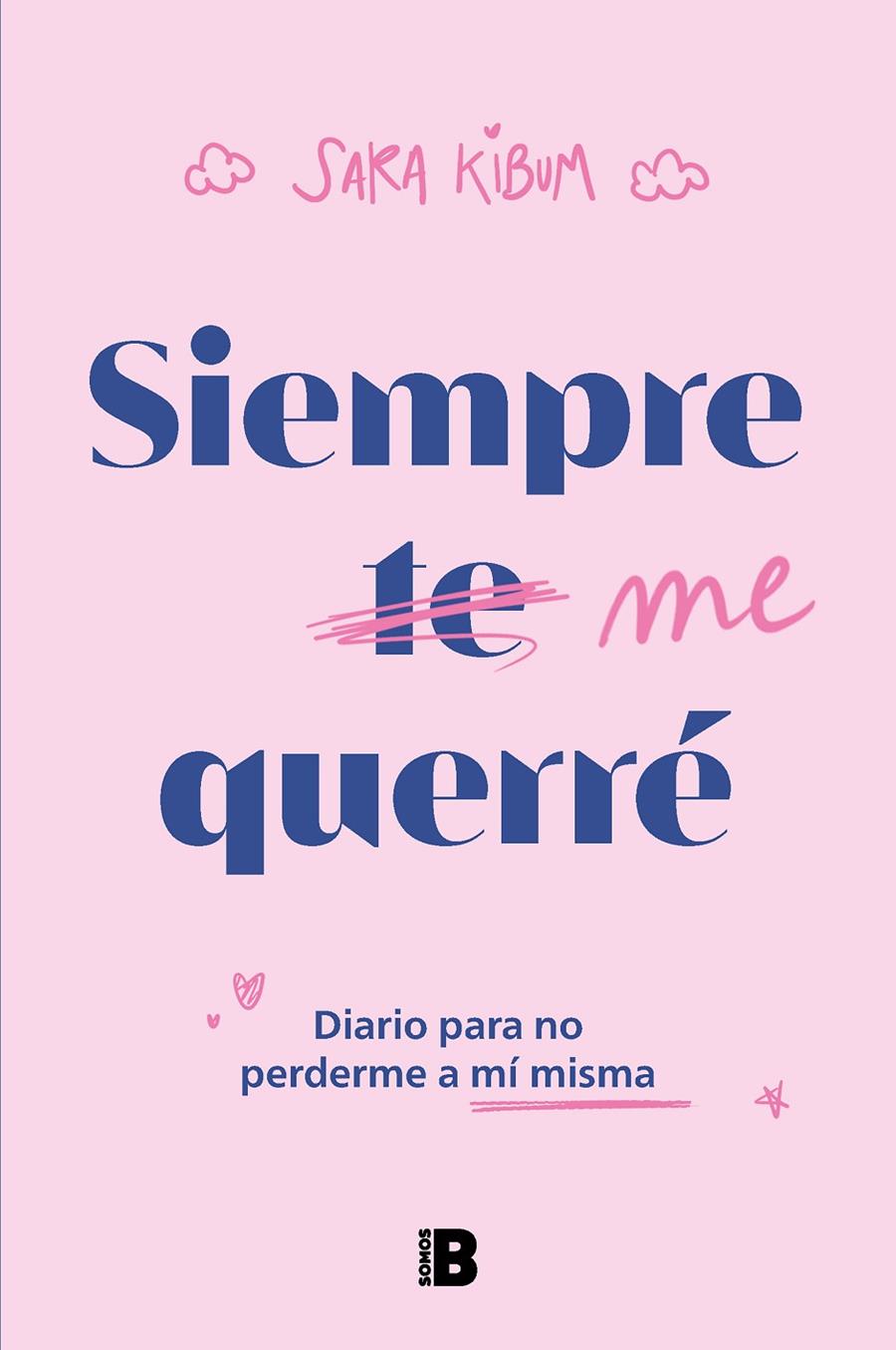 Siempre me querré | 9788466675574 | Sara Kibum