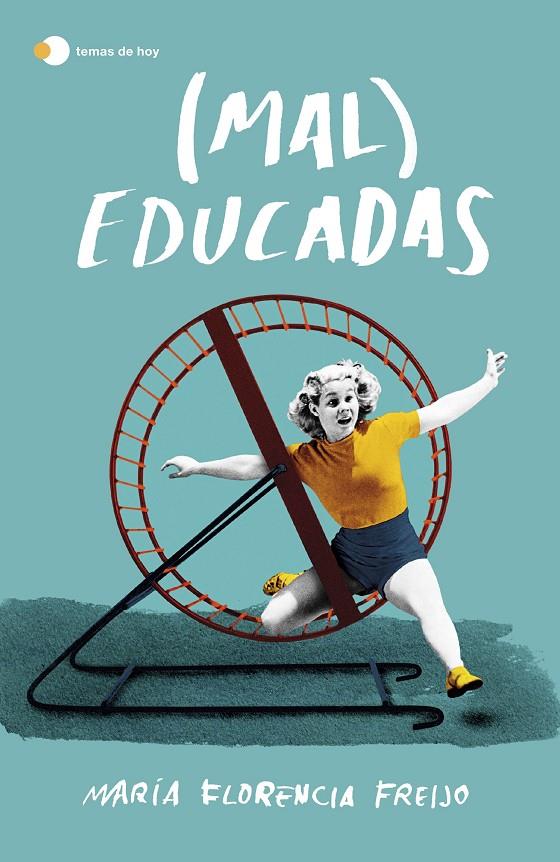 (Mal) Educadas | 9788499988962 | María Florencia Freijo