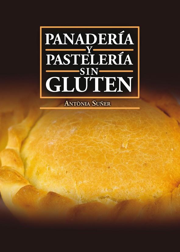 Panadería y pastelería sin gluten | 9788417113636 | Antònia Suñer Mesquida