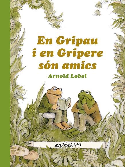 En Gripau i en Gripere són amics | 9788412205626 | Arnold Lobel