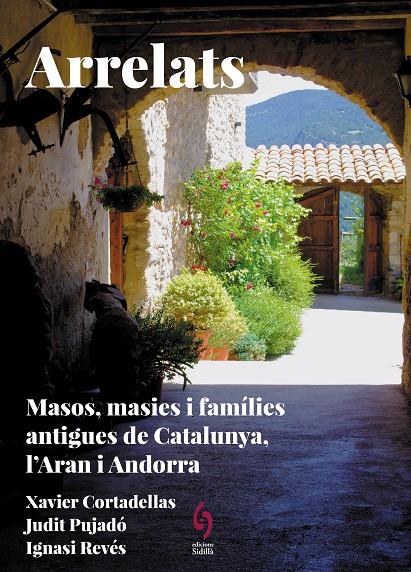 Arrelats 2 : Masos, maies i famílies antigues de Catalunya, l'Aran i Andorra | 9788412730845 | Xavier Cortadellas ; Judit Pujadó ; Ignasi Revés