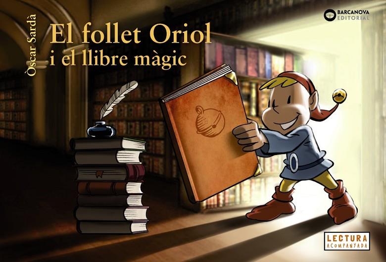 El follet Oriol i el llibre màgic | 9788448947576 | Òscar Sardà