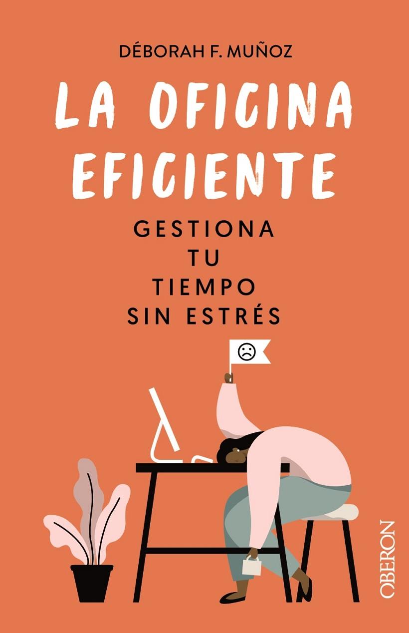 La oficina eficiente : gestiona tu tiempo sin estrés | 9788441546554 | Déborah F. Muñoz