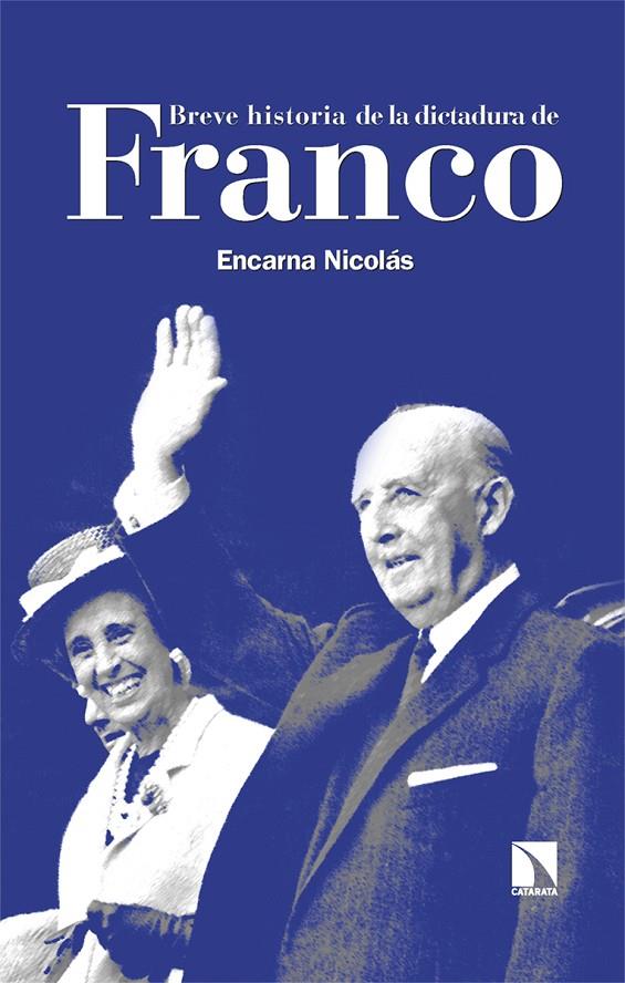 Breve historia de la dictadura de Franco | 9788410672543 | Encarna Nicolás