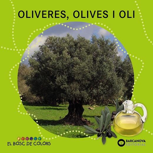 Oliveres, olives i oli | 9788448933951 | Estel Baldó ; Rosa Gil ; Maria Soliva ; Blanca Bk