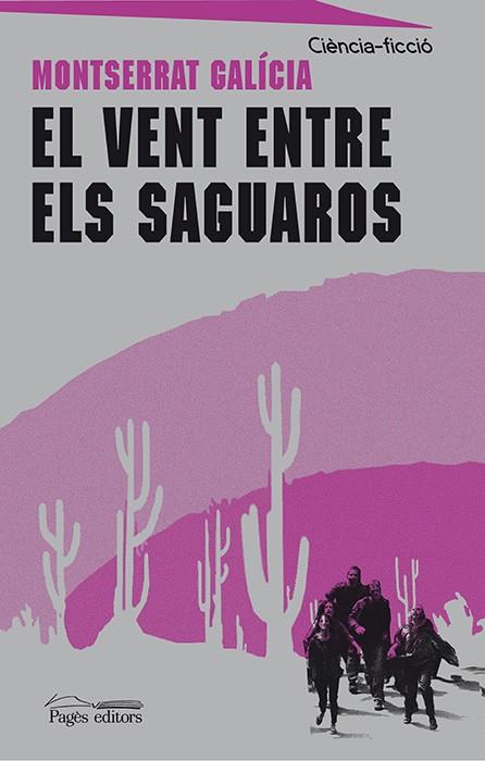 El vent entre els saguaros | 9788499755250 | Montserrat Galícia