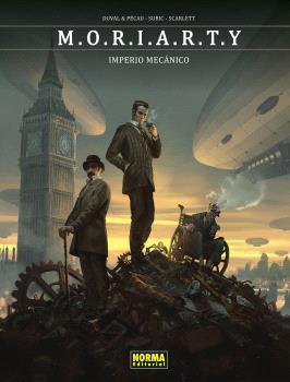 MORIARTY : Imperio mecánico | 9788467951646 | Fred Duval ;Jean-Pierre Pécau ; Stevan Subic ; Scarlett Smulkowski