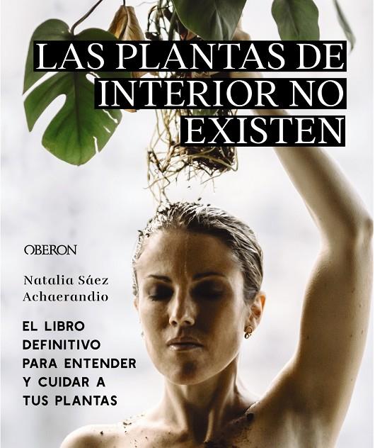 Las plantas de interior no existen | 9788441545397 | Natalia Sáez Achaerandio