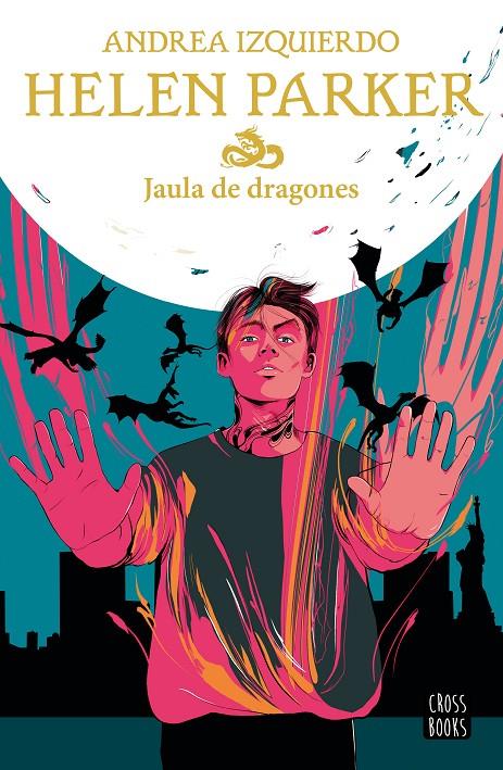 Jaula de dragones (Helen Parker; 3) | 9788408245889 | Andrea Izquierdo