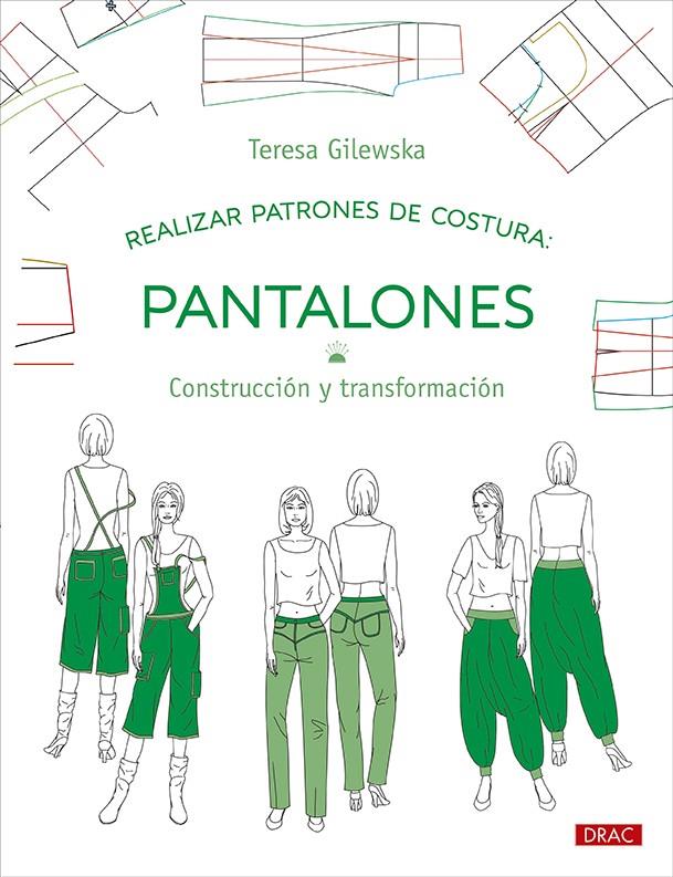 Realizar patrones de costura : Pantalones | 9788498747195 | Teresa Gilewska